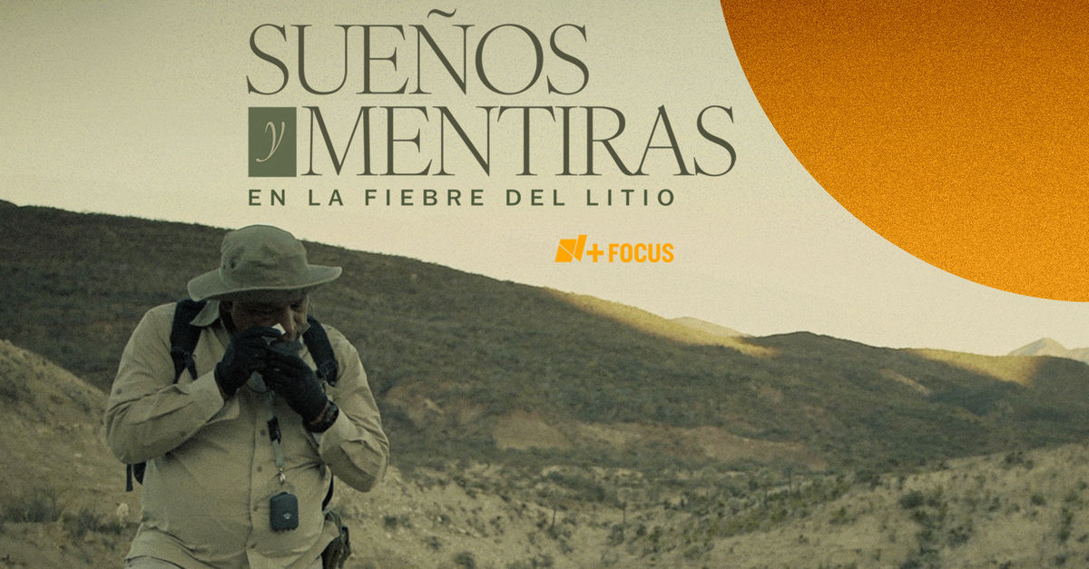 Ver Sueños y mentiras en la fiebre del litio por ViX