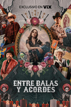 Entre balas y acordes, la historia del corrido