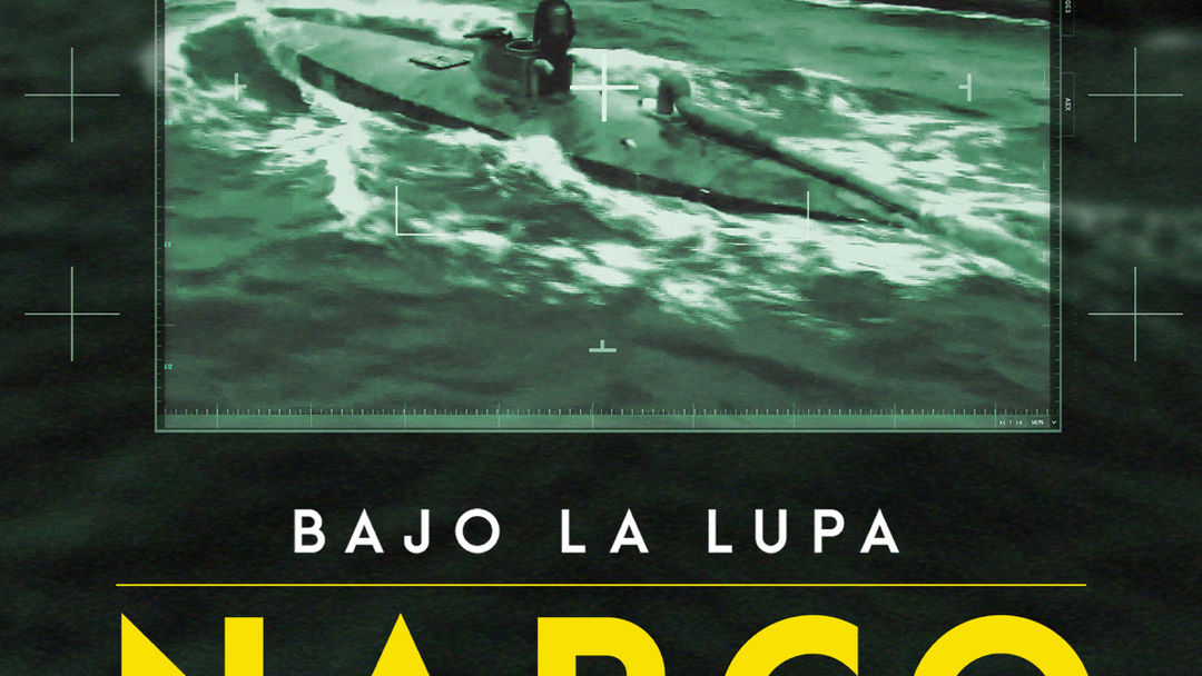 Bajo la lupa: Narcosubmarinos | ViX