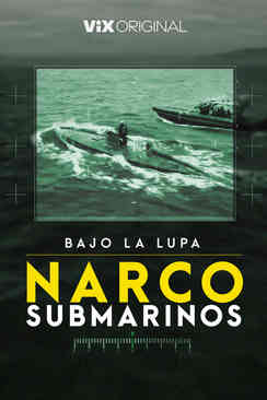 Tráiler: Bajo la lupa: Narcosubmarinos