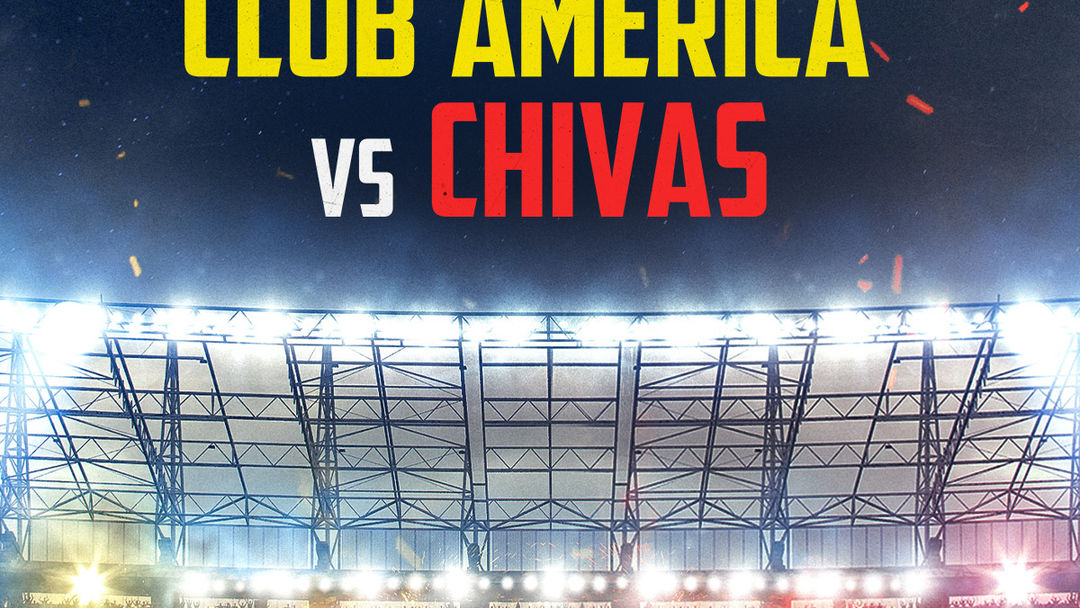 Ganar es todo: Clásicos del fútbol - Club América vs Chivas | ViX