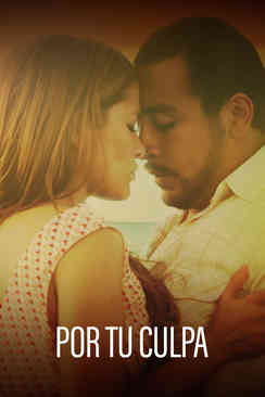 Por tu culpa