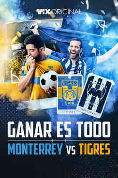Tráiler: Ganar es todo: Monterrey vs Tigres