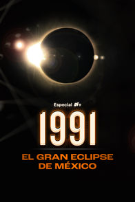 1991: El gran eclipse de México | ViX