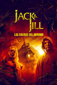 Jack & Jill: Las colinas del infierno