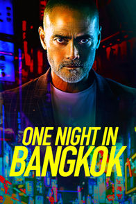 One Night in Bangkok | ViX