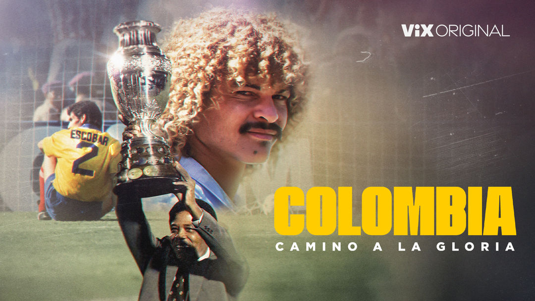 Colombia: Camino a la gloria 1994-2001 | ViX