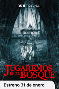 Tráiler: Jugaremos en el bosque