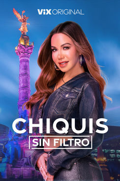 Chiquis: Sin Filtro