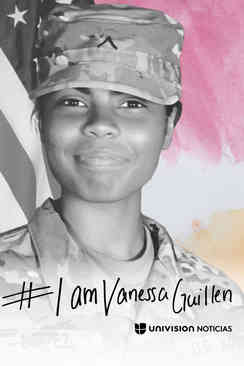 #IamVanessaGuillen: Una soldado hispana lucha por cambiar el sistema que la silenció