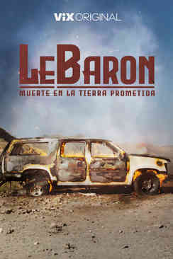 Tráiler: LeBaron, muerte en la tierra prometida