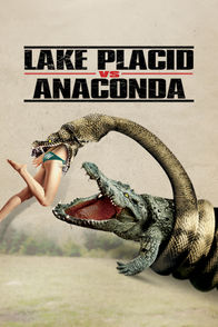 Lake Placid vs Anaconda