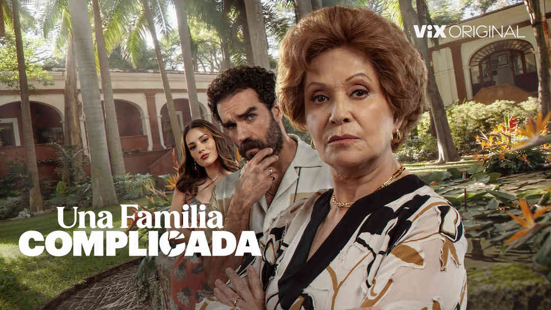 Una Familia Complicada | ViX