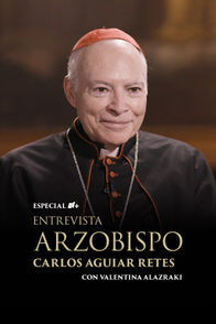 Entrevista Arzobispo Carlos Aguilar Retes