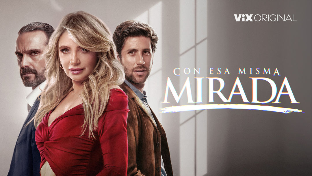 Con esa misma mirada | ViX