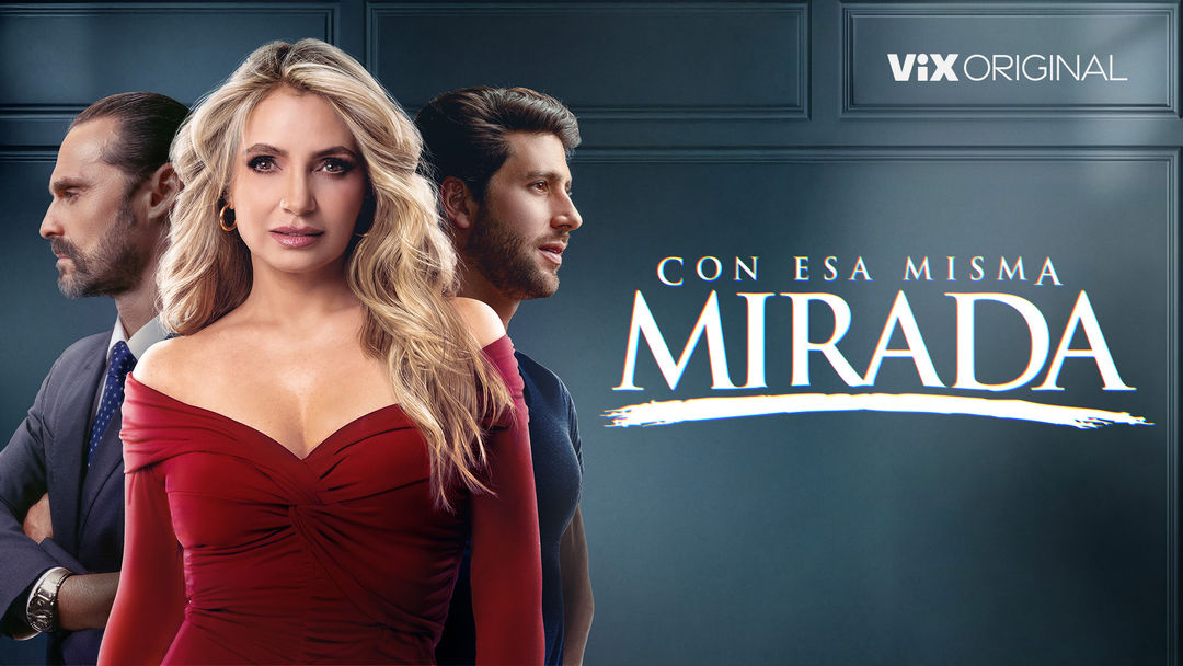 Con esa misma mirada | ViX