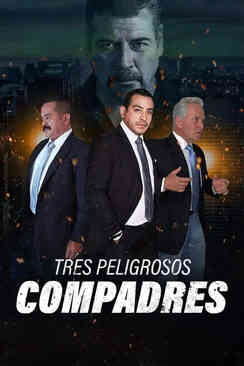 Tres peligrosos compadres
