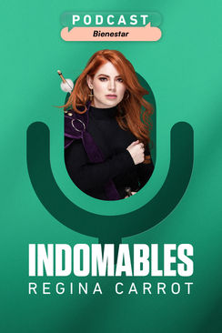 Indomables con Regina Carrot