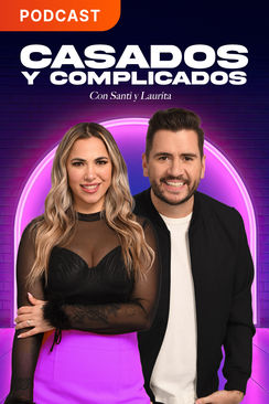 Casados y Complicados con Santi y Laurita