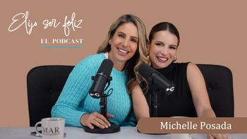 Cómo ser fuerte cuando la vida te golpea, con Michelle Posada
