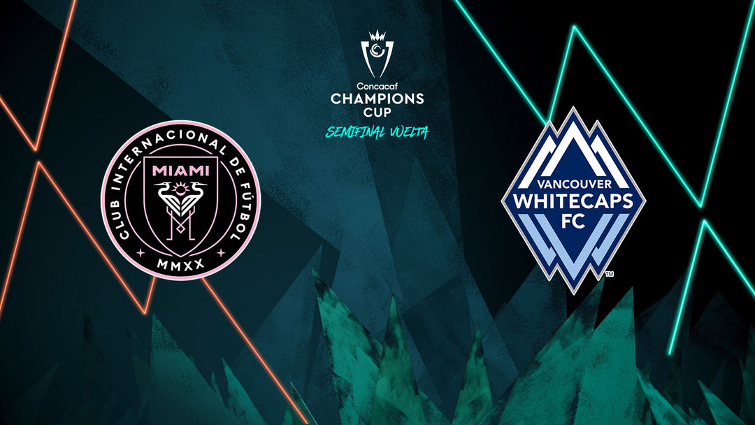Inter Miami CF vs Vancouver Whitecaps | ViX