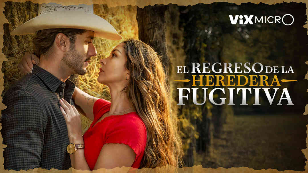 El regreso de la heredera fugitiva | ViX