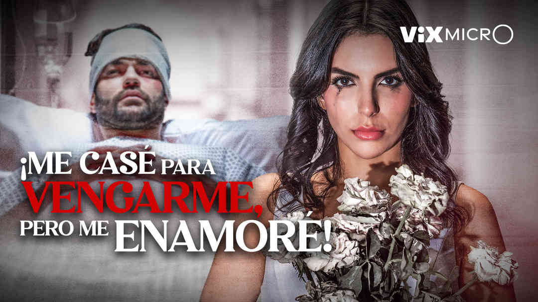 ¡Me casé para vengarme, pero me enamoré! | ViX