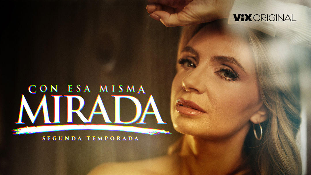 Con esa misma mirada | ViX