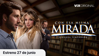 Tráiler: Con esa misma mirada (Temporada 2)