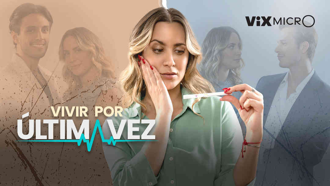 Vivir por última vez | ViX