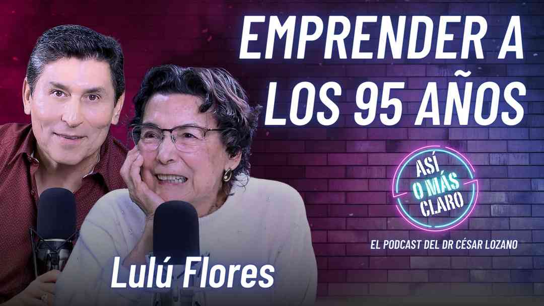 Emprender a los 95 años: Lecciones de resiliencia y propósito con Lulú Flores | ViX