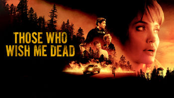 Those Who Wish Me Dead