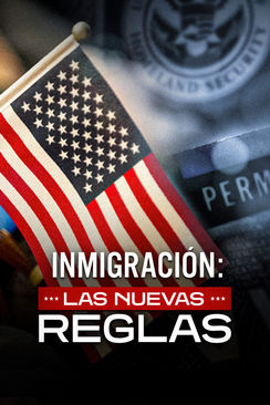 Inmigración: Las nuevas reglas
