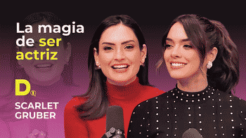 La magia de ser actriz, con Scarlet Gruber