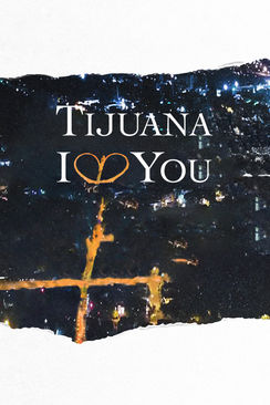 Tijuana I Love You