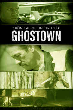 Crónicas de un tiroteo: Ghostown