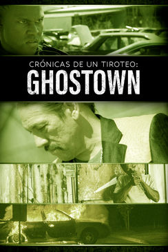 Crónicas de un tiroteo: Ghostown