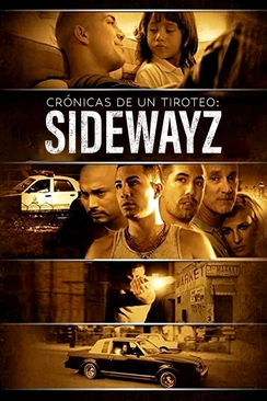 Crónicas de un tiroteo: Sidewayz