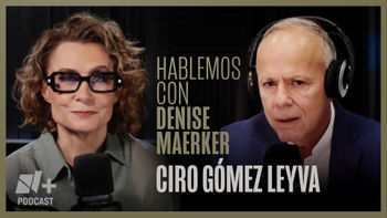 Hablemos con Denise Maerker: Ciro Gómez Leyva