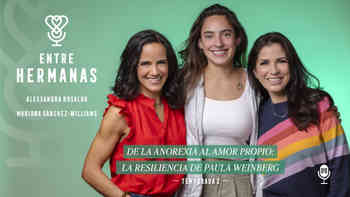De la anorexia al amor propio: la resiliencia de Paula Weinberg