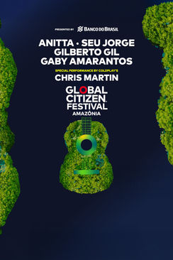 Global Citizen Festival: Amazônia