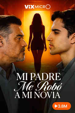 Mi padre me robó a mi novia