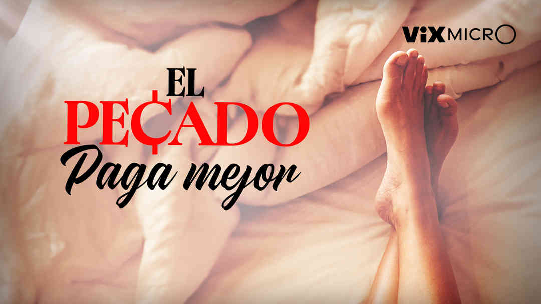 El pecado paga mejor | ViX