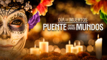 Día de Muertos: Puente entre varios mundos