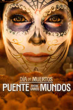 Día de Muertos: Puente Entre Varios Mundos