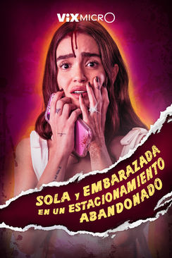 Sola y embarazada en un estacionamiento abandonado Disponible ya en ViXMicrO