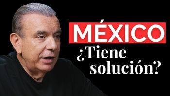 ¿Cómo solucionar los problemas de México?, con Ramón Alberto Garza