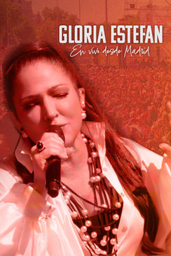 Gloria Estefan: En vivo desde Madrid