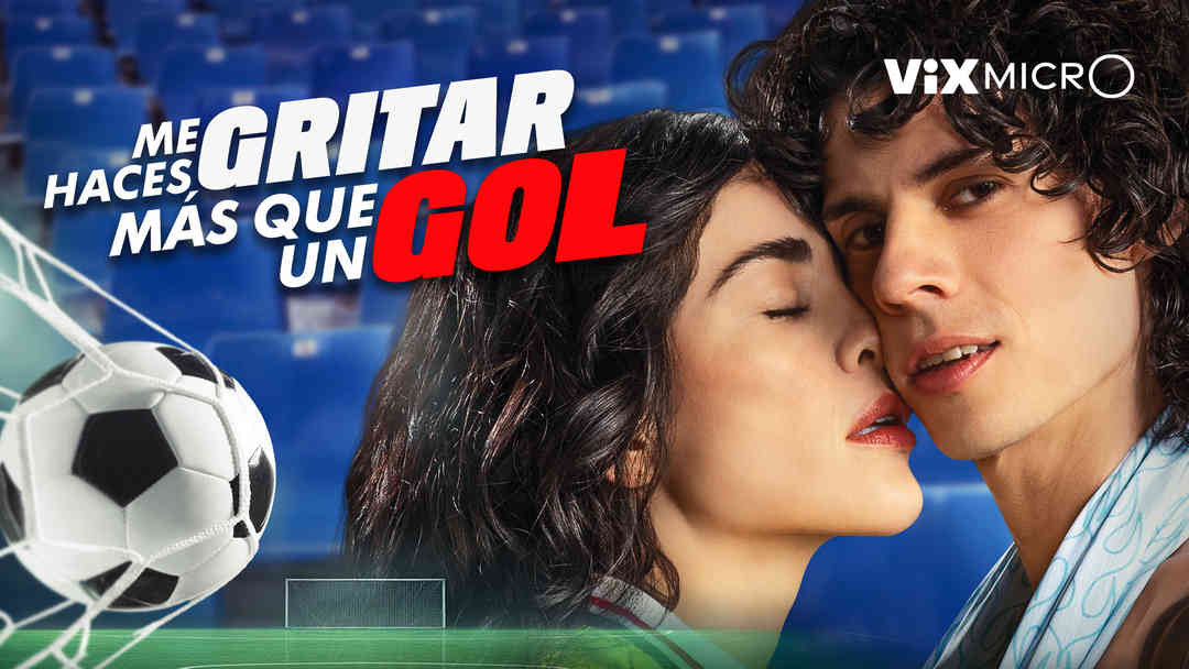 Me haces gritar más que un gol | ViX