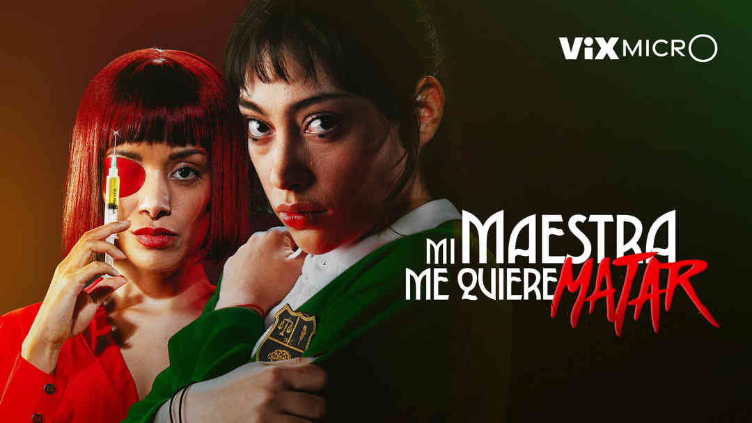 Mi maestra me quiere matar | ViX